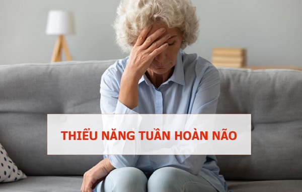 Thiểu năng tuần hoàn não cũng là nguyên nhân gây đau đầu buồn nôn ớn lạnh