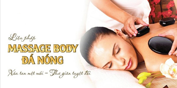 Massage body đá nóng giúp xua tan mệt mỏi, thư giãn tuyệt đối