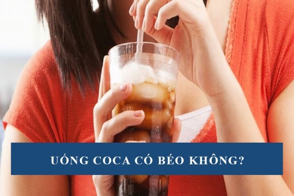 Uống coca có béo không?