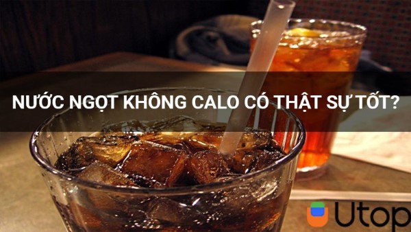 Nước ngọt không calo có tốt không?