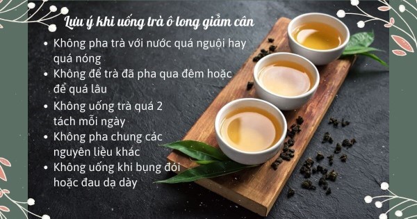 một số lưu ý khi sử dụng trà ô long để giảm cân