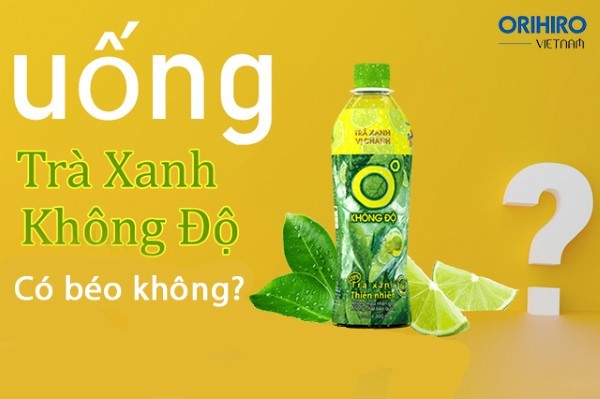 Uống trà xanh không độ có béo không?